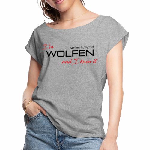 Front/Back: Wolfen Attitude on Light- Adapt or Die - Women's Roll Cuff T-Shirt