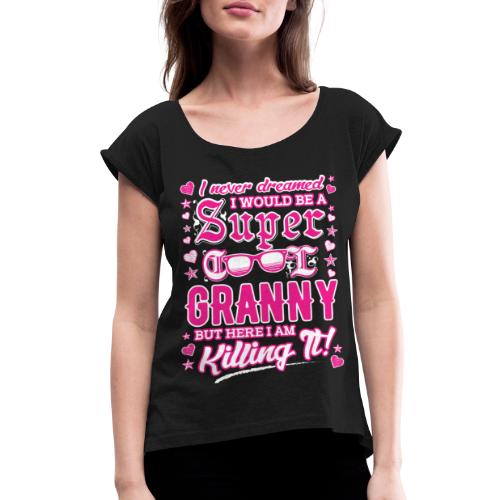 Mothers Day Gifts I Never Dreamed Cool Granny Tech Fashion T