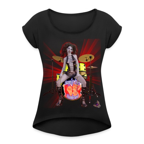 Happily Ever Undead: Bella Bloodlust Drummer - Women's Roll Cuff T-Shirt