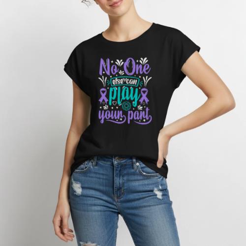 Wellness Collection - No-one Else Plays Your Part - Women's Premium Roll Up Sleeve T-Shirt