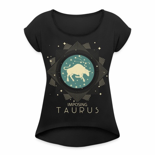 Zodiac Taurus Constellation Bull Star Sign May - Women's Roll Cuff T-Shirt