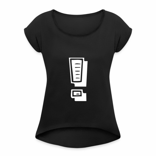 Exclamation Mark - Ausrufezeichen - Women's Roll Cuff T-Shirt