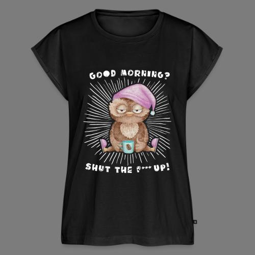 Good morning - funny saying for morning sleepshirt - Women's Premium Roll Up Sleeve T-Shirt