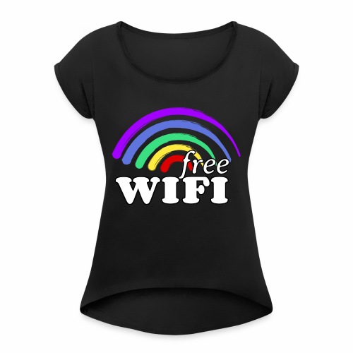 Funny Free Gay Pride Rainbow WiFi - Send Love - Women's Roll Cuff T-Shirt