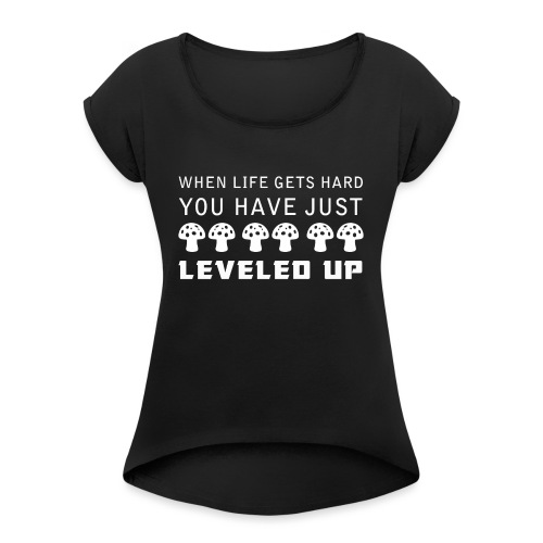 Level Up - Women's Roll Cuff T-Shirt