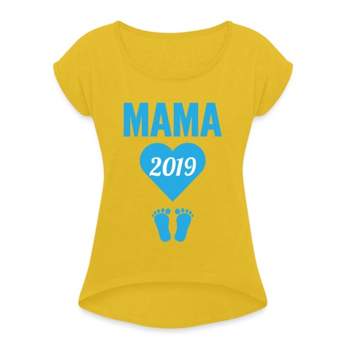 Mama 2019 - Women's Roll Cuff T-Shirt