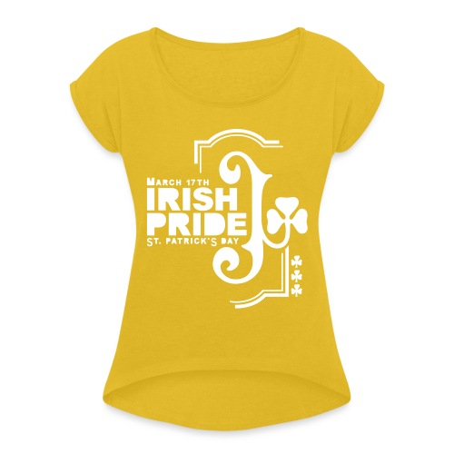 IRISH PRIDE - Women's Roll Cuff T-Shirt