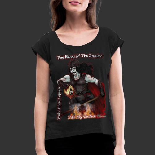 Vlad The Impaler CloseUp Flamed - Women's Roll Cuff T-Shirt