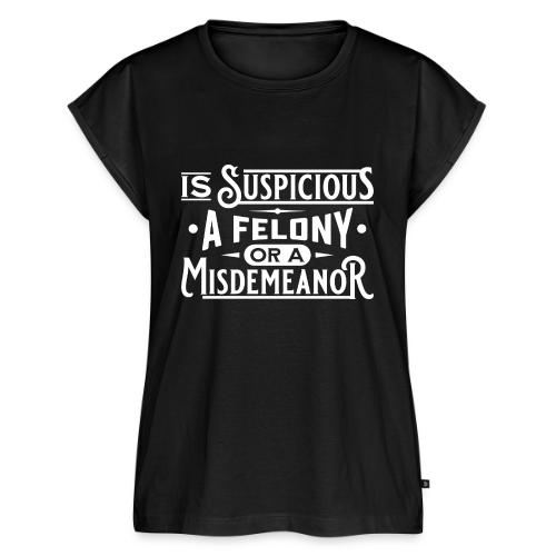 Suspicious Felony or Misdemeanor White Design 1 - Women's Premium Roll Up Sleeve T-Shirt