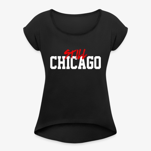Chicago 4ever - Women's Roll Cuff T-Shirt