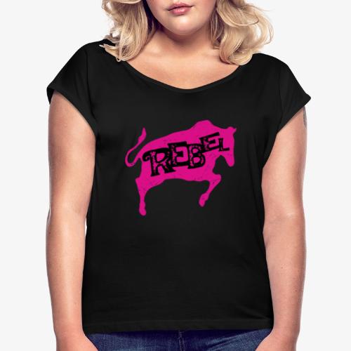 Rebel - Women's Roll Cuff T-Shirt