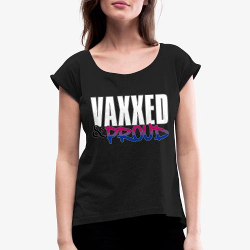 Vaxxed & Proud Bisexual Pride Flag - Women's Roll Cuff T-Shirt