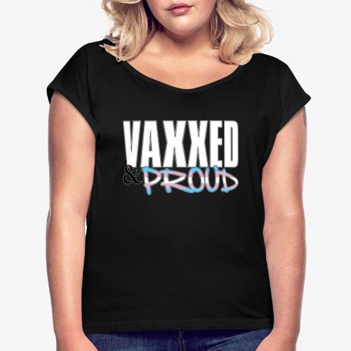Vaxxed & Proud Transgender Pride Flag - Women's Roll Cuff T-Shirt
