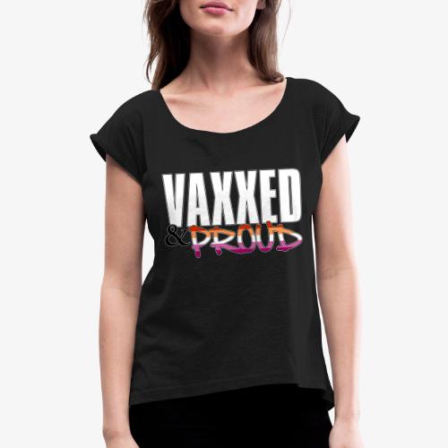 Vaxxed & Proud Lesbian Pride Flag - Women's Roll Cuff T-Shirt