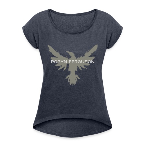 The Raven- Robyn Ferguson - Women's Roll Cuff T-Shirt