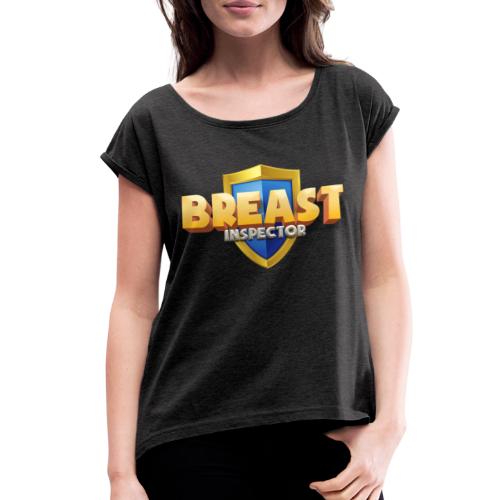 Breast Inspector - Customizable - Women's Roll Cuff T-Shirt