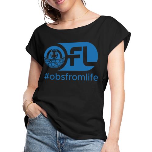 Observations from Life Logo with Hashtag - Women's Roll Cuff T-Shirt