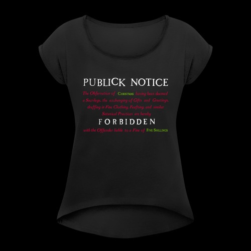 Boston Christmas Ban Notice 1659 - Women's Roll Cuff T-Shirt
