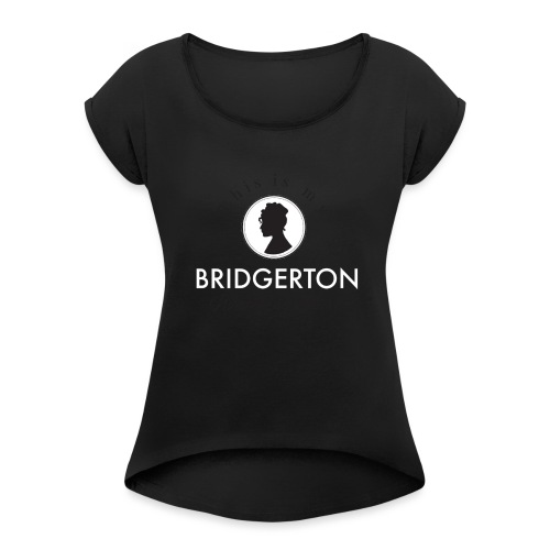 This Is My Bridgerton Watching Shirt - Women's Roll Cuff T-Shirt