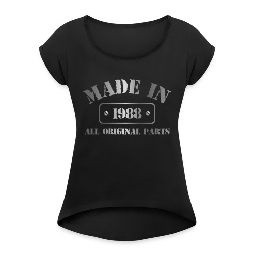 Made in 1988 - Women's Roll Cuff T-Shirt