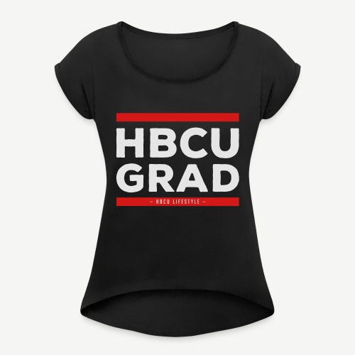 HBCU GRAD - Women's Roll Cuff T-Shirt
