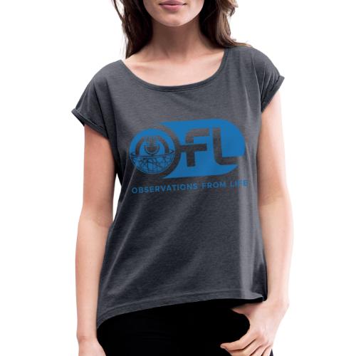 Observations from Life Logo - Women's Roll Cuff T-Shirt