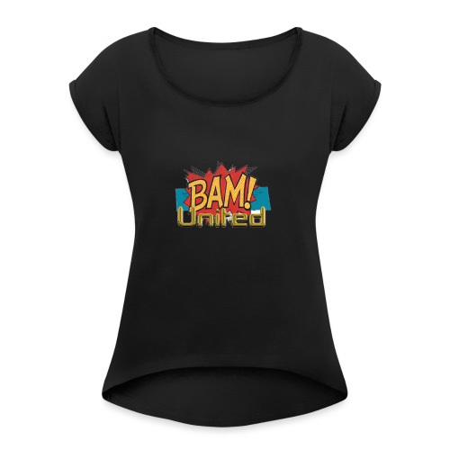 Bam united official - Women's Roll Cuff T-Shirt