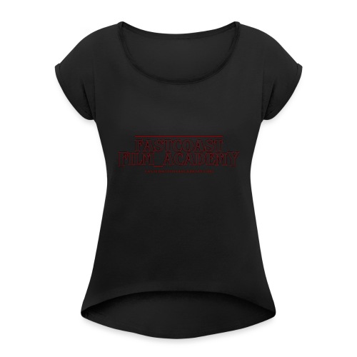 FastCoast Film Academy Stranger Thingy's Like Logo - Women's Roll Cuff T-Shirt