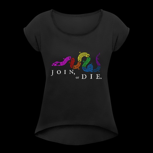 LGBTQIA Join or Die - Women's Roll Cuff T-Shirt
