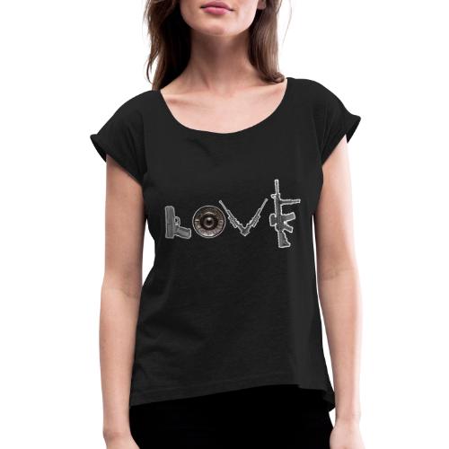 LOVE - Women's Roll Cuff T-Shirt
