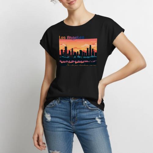 L.A. This is the place where dreams come true - Women's Premium Roll Up Sleeve T-Shirt