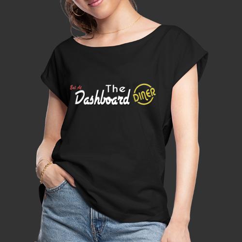 The Dashboard Diner Horizontal Logo - Women's Roll Cuff T-Shirt