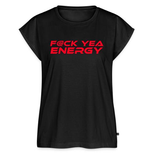 F#CK Yea Energy - Women's Premium Roll Up Sleeve T-Shirt