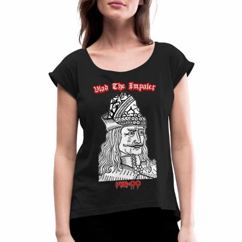 Vlad The Impaler - Women's Roll Cuff T-Shirt