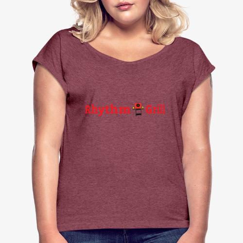 Rhythm Grill word logo - Women's Roll Cuff T-Shirt