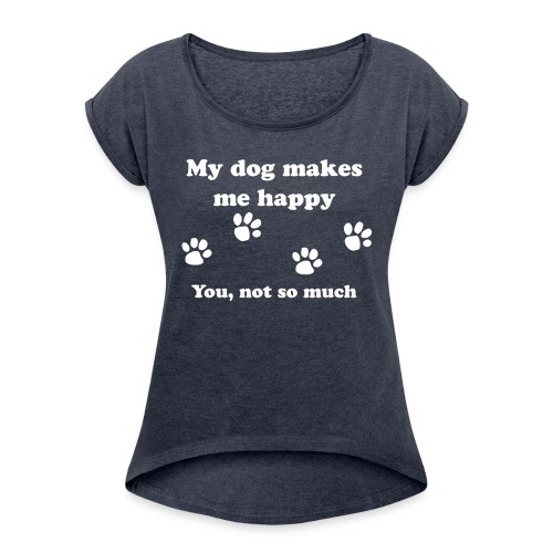 dog_happy - Women's Roll Cuff T-Shirt