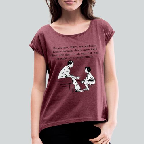 Billy's Easter Lesson - Women's Roll Cuff T-Shirt