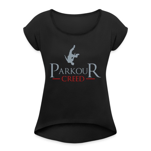 Parkour Creed - Women's Roll Cuff T-Shirt