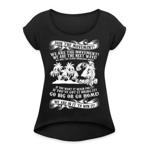 Join The Movement - T-Shirt - Unisex - Women's Roll Cuff T-Shirt
