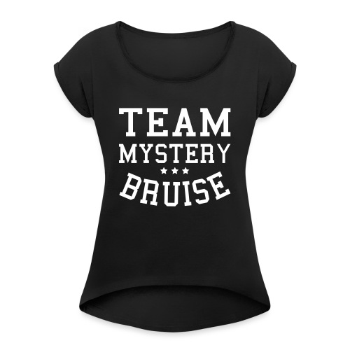 Team Mystery Bruise - Women's Roll Cuff T-Shirt