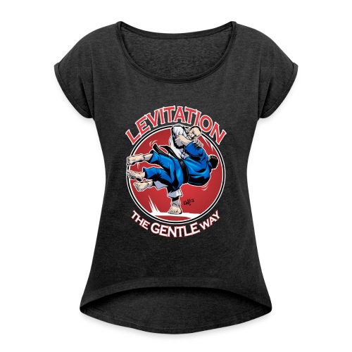Judo Shirt - Levitation for dark shirt - Women's Roll Cuff T-Shirt