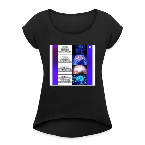 Memes make US - Women's Roll Cuff T-Shirt