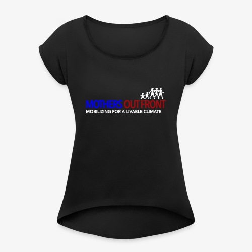 Mothers Out Front Logo - Women's Roll Cuff T-Shirt