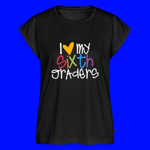 I Love My Sixth Graders Teacher Shirt - Women's Premium Roll Up Sleeve T-Shirt