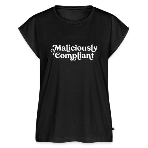 Maliciously Compliant - Women's Premium Roll Up Sleeve T-Shirt