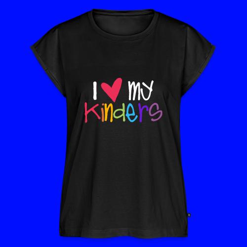 I Love My Kinders Teacher Shirt - Women's Premium Roll Up Sleeve T-Shirt