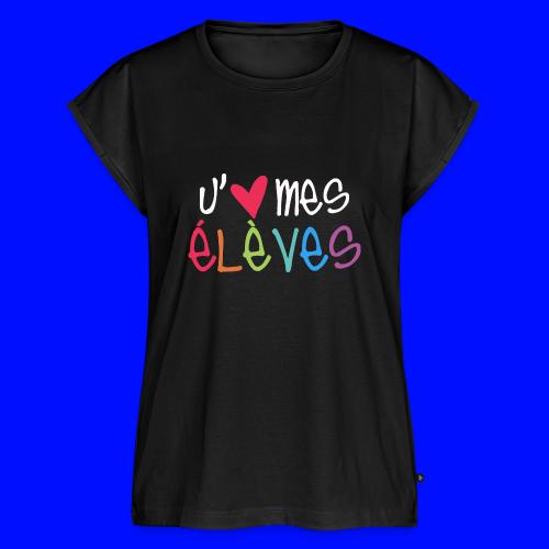 I Love My Students - French Teacher T-Shirt - Women's Premium Roll Up Sleeve T-Shirt
