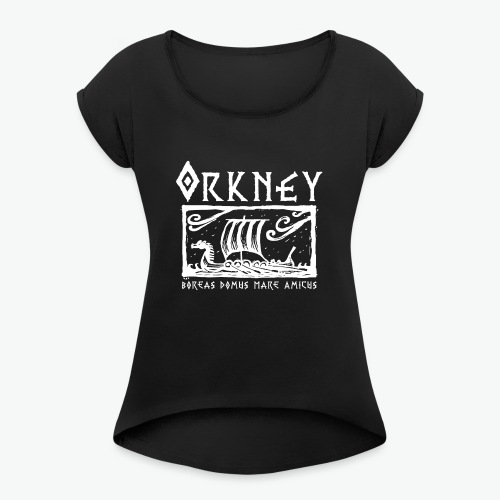 Orkney, Friend of the Seas - Women's Tank - Women's Roll Cuff T-Shirt