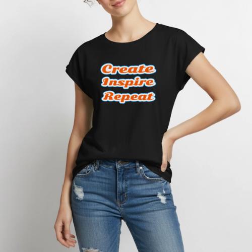 Create, Inspire, Repeat — Artist Life Script - Women's Premium Roll Up Sleeve T-Shirt