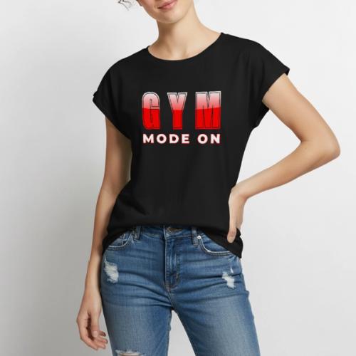 Gym Mode On Fitness Typography Design - Women's Premium Roll Up Sleeve T-Shirt